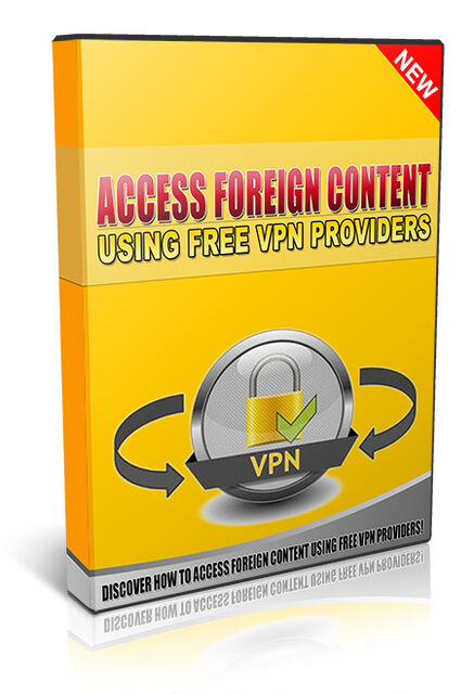 eCover representing Access Foreign Content Using Free VPN Providers Videos, Tutorials & Courses with Master Resell Rights