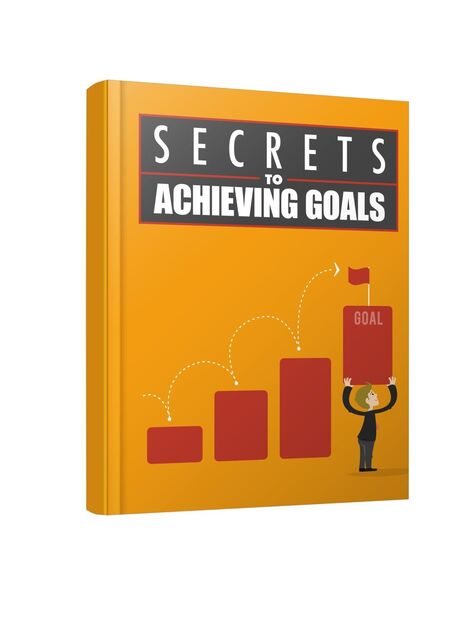 eCover representing Secrets to Achieving Goals eBooks & Reports with Master Resell Rights