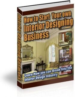 eCover representing How to Start Your own Interior Designing Business eBooks & Reports with Master Resell Rights