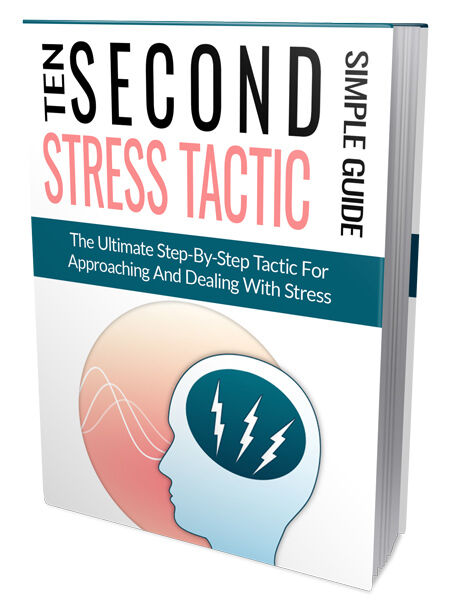 eCover representing Ten Second Stress Tactic eBooks & Reports with Master Resell Rights