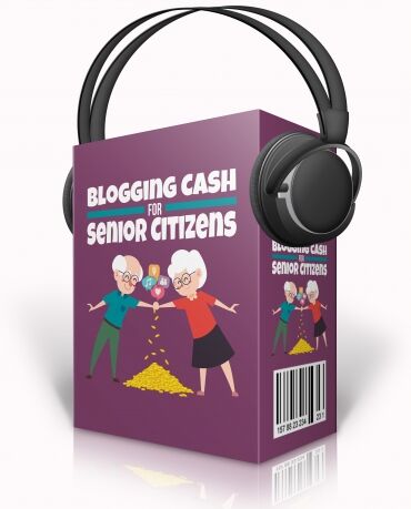 eCover representing Blogging Cash For Senior Citizens Audio & Music with Master Resell Rights