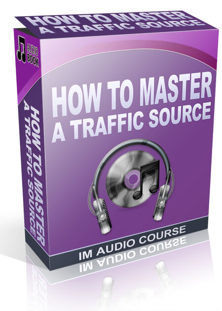 eCover representing How To Master A Traffic Source Audio & Music with Private Label Rights
