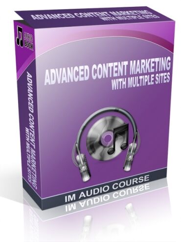 eCover representing Advanced Content Marketing With Multiple Sites Audio & Music with Private Label Rights